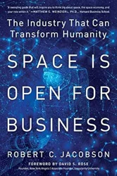 Space is Open for Business: A Comprehensive Overview of the Space Industry