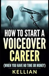 Practical Guide for Amateur Voiceover Artists