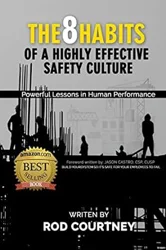 Building a Strong Safety Culture: Insights from "The 8 Habits of Highly Effective Safety Culture"