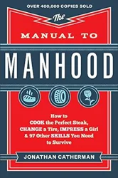 A Guide for Young Men to Learn Essential Skills and Become Functional Adults