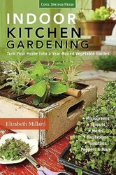 Indoor Kitchen Gardening: A Guide to Growing Food Plants Indoors