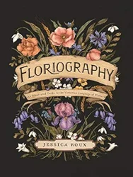 Floriography: A Beautiful Book on the Victorian Language of Flowers