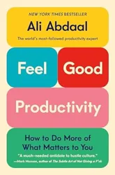 Book Review: Feel-Good Productivity by Ali Abdaal