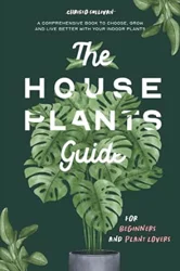 Disappointing Purchase: Poorly Written and Organized Information on Houseplants
