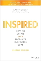 Review of 'Inspired: How to Create Tech Products Customers Love'