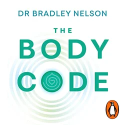 The Body Code Book: A Comprehensive Guide to Self-Healing Techniques