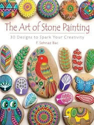 The Art of Stone Painting: A Colorful and Creative Guide