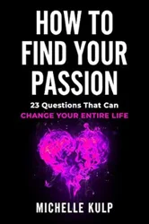 Discover Your Passion with Thought-Provoking Questions