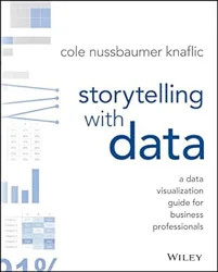 Practical Guide to Data Storytelling and Visualization